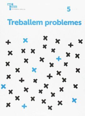 TREBALLEM PROBLEMES 5 PRIMÀRIA BAULA