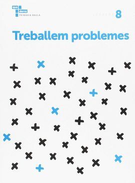 TREBALLEM PROBLEMES 8 PRIMÀRIA BAULA