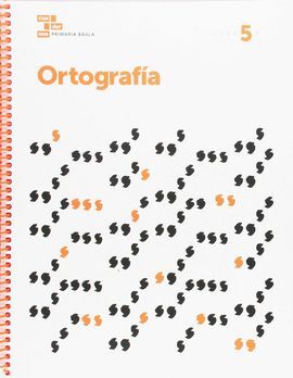 ORTOGRAFIA - 5 PRIMARIA
