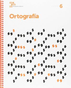 ORTOGRAFÍA - 6 PRIMARIA