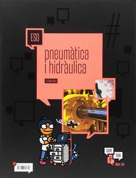 QUADERN TECNOLOGIA ESO : PNEUMÀTICA I HIDRÀULICA