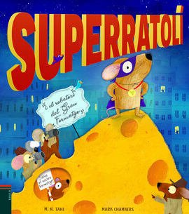 SUPERRATOLÍ I EL ROBATORI DEL