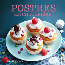 POSTRES CON CHUCHERIAS