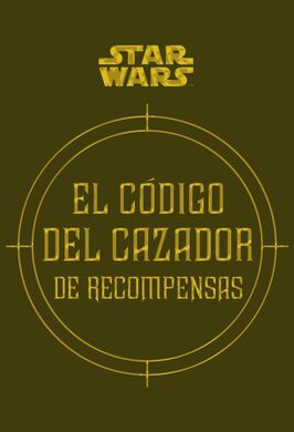 EL CODIGO DEL CAZADOR DE RECOMPENSAS