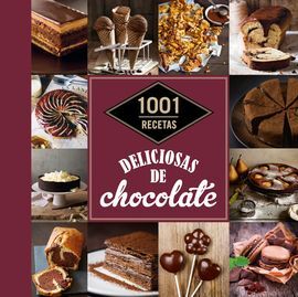 1001 RECETAS DELICIOSAS DE CHOCOLATE