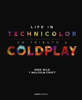 COLDPLAY. LIFE IN TECHNICOLOUR