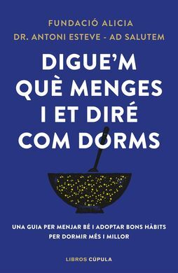 DIGUE'M QUE MENGES I ET DIRE COM DORMS