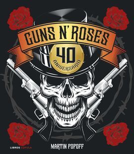 GUNS N' ROSES. 40 ANIVERSARIO
