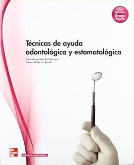 TECNICAS DE AYUDA ODONTOLOGICA Y ESTOMATOLOGICA - GRADO MEDIO