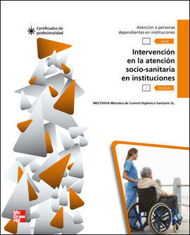 CERT - INTERVENCION EN LA ATENCION SOCIOSANITARIA EN INSTITUCIONES. LIBRO CERTIFICADO