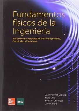 FUNDAMENTOS FISICOS DE LA INGENIERIA: PROBLEMAS RESUELTOS.