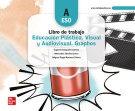 GRAPHOS A. CUADERNO DE TRABAJO - EDUCACIÓN PLÁSTICA, VISUAL Y AUDIOVISUAL. GRAPHOS A