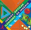 JUEGOS DE INGENIO. ILUSIONES ÓPTICAS