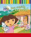 COMIDA ESPECIAL, UNA.(DORA LA EXPLORADORA)