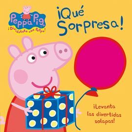 PEPPA PIG. ¡QUÉ SORPRESA!