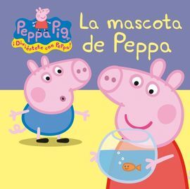PEPPA PIG. LA MASCOTA DE PEPPA
