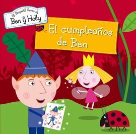 EL PEQUEÑO REINO DE BEN Y HOLLY. 5: EL CUMPLEAÑOS DE BEN