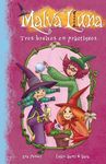 MALVA LLUNA. 9: TRES BRUIXES EN PRÀCTIQUES