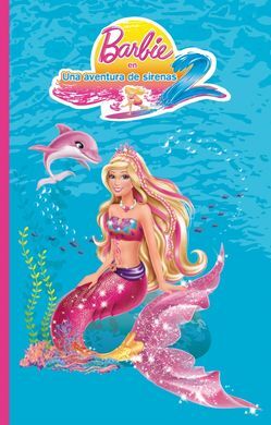 BARBIE. UNA AVENTURA DE SIRENAS 2