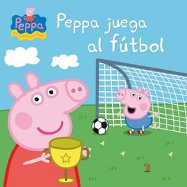 PEPPA PIG. PEPPA JUEGA AL FÚTBOL
