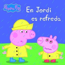 LA PORQUETA PEPA. EN JORDI ES REFREDA