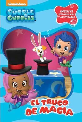 BUBBLE GUPPIES. PICTOGRAMAS 1: EL TRUCO DE MAGIA