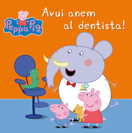 LA PORQUETA PEPA AVUI ANEM AL DENTISTA!