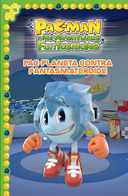 PAC-MAN. 6: PAC-PLANETA CONTRA FANTASMATEROIDE
