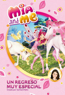 MIA AND ME. 8: UN REGRESO MUY ESPECIAL