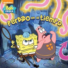 BOB ESPONJA. 4: PERDIDOS  EN EL TIEMPO
