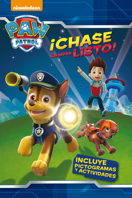 PAW PATROL. PICTOGRAMAS. 1: ¡CHASE SIEMPRE LISTO!