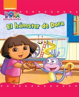 DORA LA EXPLORADORA. PRIMERAS LECTURAS: EL HÁMSTER DE DORA