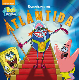 BOB ESPONJA. PRIMERAS LECTURAS. 7: AVENTURA EN LA ATLÁNTIDA
