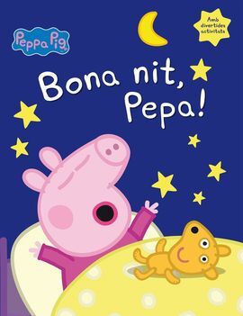 LA PORQUETA PEPA. BONA NIT, PEPA!