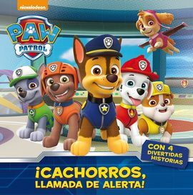 PAW PATROL. PRIMERAS LECTURAS: ¡CACHORROS, LLAMADA DE ALERTA!