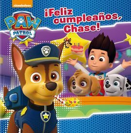 PAW PATROL. PRIMERAS LECTURAS: ¡FELIZ CUMPLEAÑOS, CHASE!