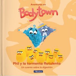 AVENTURAS EN BODY TOWN. PRIMERAS LECTURAS. PHIL Y LA TORMENTA FLATULENTA