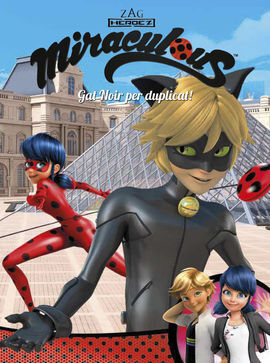 MIRACULOUS. 8: GAT NOIR PER DUPLICAT!