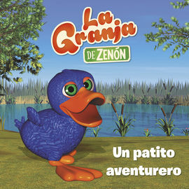 UN PATITO AVENTURERO (LA GRANJA DE ZENÓN) (REINO INFANTIL. PRIMERAS LECTURAS)