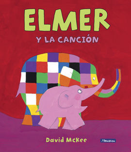ELMER. ÁLBUM ILUSTRADO. ELMER Y LA CANCIÓN