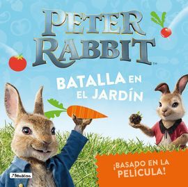 PETER RABBIT. BATALLA EN EL JARDIN