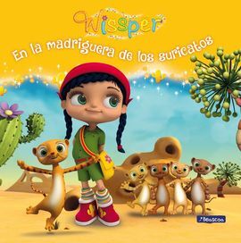 WISSPER. EN LA MADRIGUERA DE LOS SURICATOS