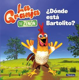¿DÓNDE ESTÁ BARTOLITO? (LA GRANJA DE ZENÓN) (REINO INFANTIL. PRIMERAS LECTURAS)