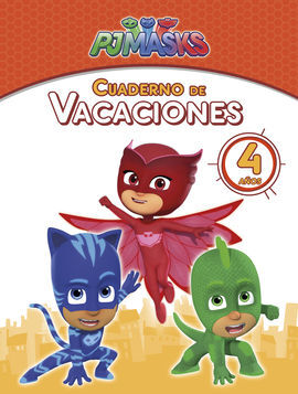 PJMASKS. CUADERNO DE VACACIONES 4 AÑOS