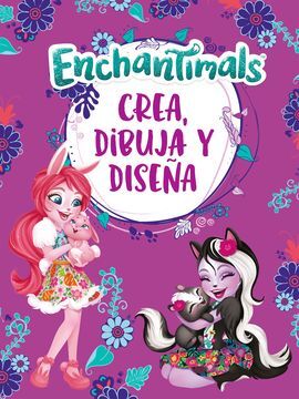 CREA, DIBUJA Y DISEÑA (ENCHANTIMALS. ACTIVIDADES)