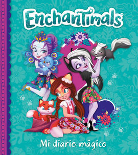 ENCHANTIMALS. MI DIARIO MÁGICO