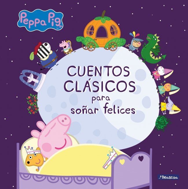 PEPPA PIG. CUENTOS CLASICOS PARA SOÑAR FELICES