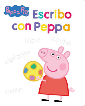 PEPPA PIG (ACTIVIDADES). ESCRIBO CON PEP