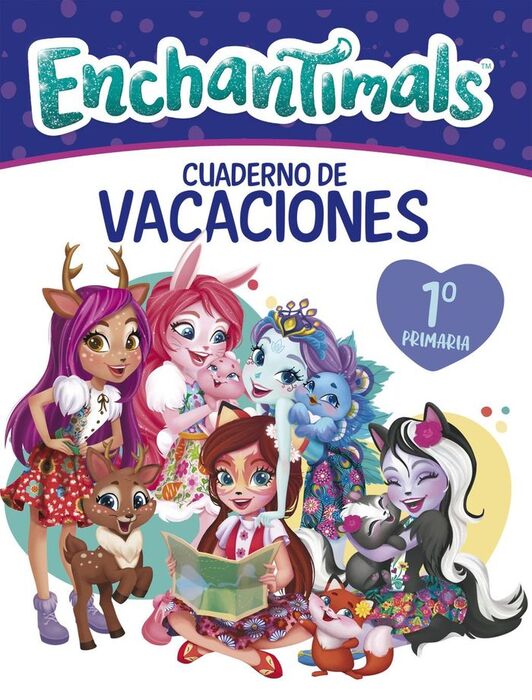 ENCHANTIMALS- 1º PRIMARIA CUADERNO VACACIONES