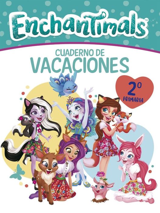ENCHANTIMALS. 2º PRIMARIA CUADERNO VACACIONES